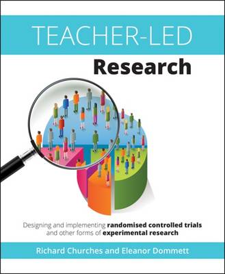 Richard Churches - Teacher-Led Research: Designing and implementing randomised controlled trials and other forms of experimental research - 9781845909901 - V9781845909901