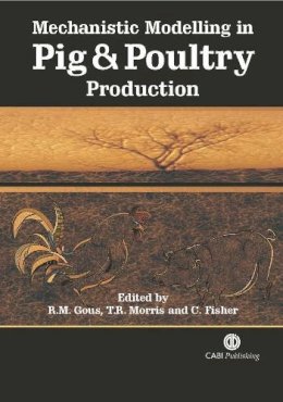 . Ed(S): Fisher, C.; Gous, R. M. (University Of Kwazulu-Natal, South Africa); Morris, Trevor - Mechanistic Modelling in Pig and Poultry Production - 9781845930707 - V9781845930707