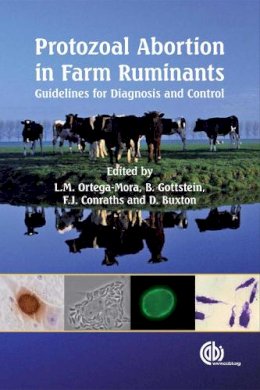 Ortega-Mora, Luis, Gottstein, Bruno, Conraths, Franz, Buxton, David - Protozoal Abortificients in Farm Ruminants - 9781845932114 - V9781845932114