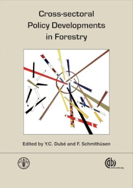 . Ed(S): Dube, Y. C.; Schmithusen, Franz - CROSS-SECTORAL POLICY DEVELOPMENTS IN FORESTRY - 9781845932503 - V9781845932503