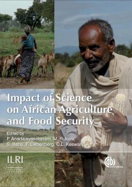 . Ed(S): Anandajayasekeram, P; Rukani, M.; Babu, Suresh Chandra; Liebenberg, F.; Keswani, C. L. - Impact of Science on African Agriculture and Food Security - 9781845932671 - V9781845932671