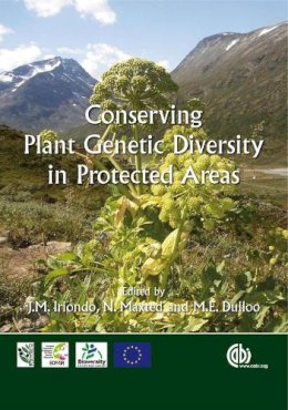 J.M. Iriondo, N Maxted, Dullo M.E. - Conserving Plant Genetic Diversity in Protected Areas (Cabi) - 9781845932824 - V9781845932824