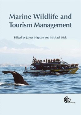 Higham, James; Luck, Michael - Marine Wildlife and Tourism Management - 9781845933456 - V9781845933456