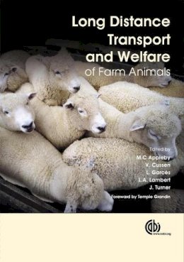 . Ed(S): Turner, J; Appleby, M.C.; Cussen, V.; Garces, L.; Lambert, L. A.; Turner, J. - Long Distance Transport and Welfare of Farm Animals - 9781845934033 - V9781845934033