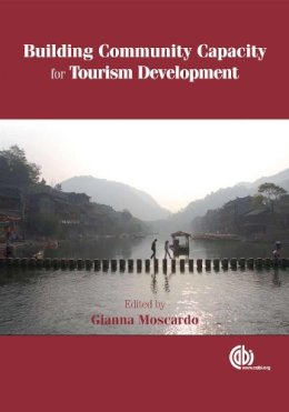 . Ed(S): Moscardo, G. (James Cook University, Australia) - Building Community Capacity for Tourism Development - 9781845934477 - V9781845934477