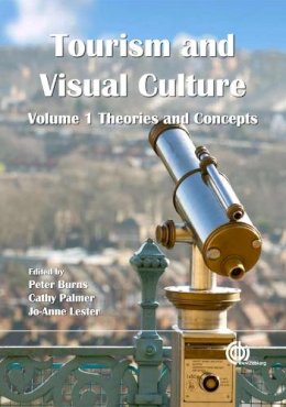 P. Burns, C. Palmer, J. Lester - Tourism and Visual Culture - 9781845936099 - V9781845936099