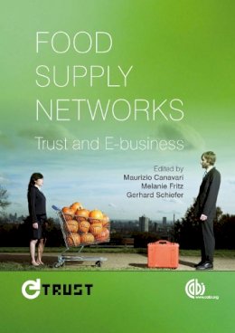 Maurizio Canavari - Food Supply Networks: Trust and E-business - 9781845936389 - V9781845936389