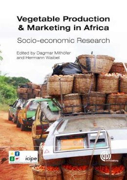 H. Waibel D. Mithofer - Vegetable Production and Marketing in Africa - 9781845936495 - V9781845936495