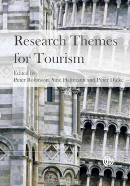 P. Robinson, S. Heitmann, P. U. C. Dieke - Research Themes for Tourism - 9781845936846 - V9781845936846