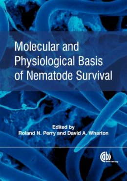 . Ed(S): Perry, R.N.; Wharton, D. A. - Molecular and Physiological Basis of Nematode Survival - 9781845936877 - V9781845936877