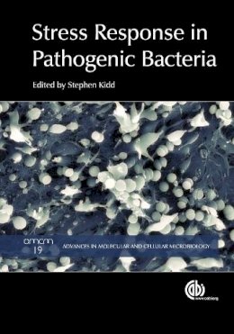 S. Kidd - Stress Response in Pathogenic Bacteria - 9781845937607 - V9781845937607