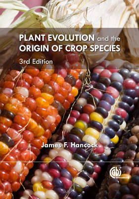 James F. Hancock - Plant Evolution and the Origin of Crop Species - 9781845938017 - V9781845938017