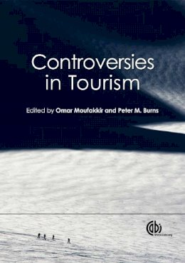 P. M. Burns O. Moufakkir - Controversies in Tourism - 9781845938130 - V9781845938130