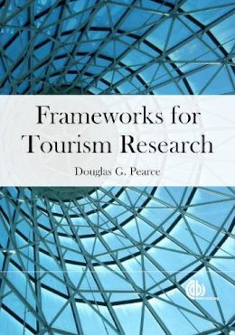 Douglas G. Pearce - Frameworks for Tourism Research - 9781845938987 - V9781845938987