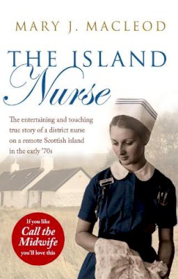 Mary J. Macleod - The Island Nurse - 9781845967901 - V9781845967901