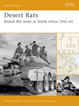 Tim Moreman - Desert Rats: British 8th Army in North Africa 1941-43 (Battle Orders) - 9781846031441 - V9781846031441