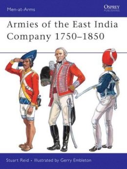 Stuart Reid - Armies of the East India Company 1750–1850 - 9781846034602 - V9781846034602