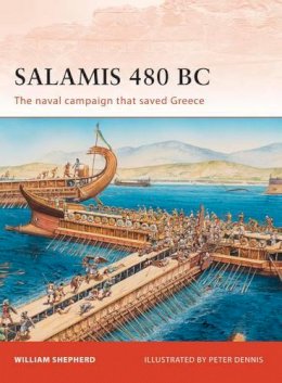 William Shepherd - Salamis 480 BC: The naval campaign that saved Greece - 9781846036842 - V9781846036842