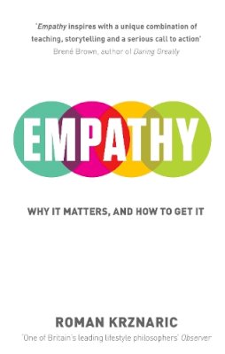 Roman Krznaric - Empathy: Why it Matters, and How to Get it - 9781846043857 - V9781846043857