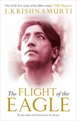 J Krishnamurti - The Flight of the Eagle - 9781846044748 - V9781846044748