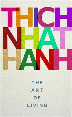 Thich Nhat Hanh - The Art of Living - 9781846045097 - V9781846045097