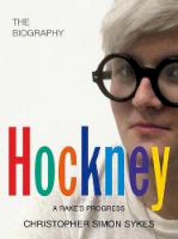 Christopher Simon Sykes - Hockney: The Biography Volume 1 - 9781846057090 - V9781846057090