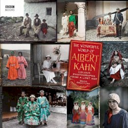 David Okuefuna - The Wonderful World of Albert Kahn: Colour Photographs from a Lost Age - 9781846074585 - 9781846074585