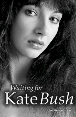 John Mendelssohn - Waiting for Kate Bush - 9781846093395 - V9781846093395