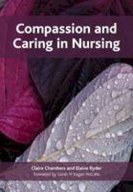 Claire Chambers - Compassion and Caring in Nursing - 9781846192876 - V9781846192876