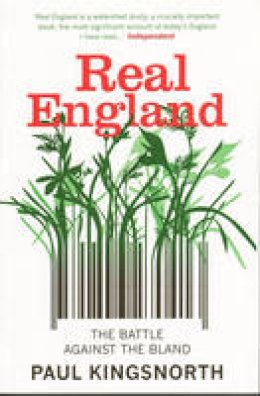 Paul Kingsnorth - Real England - 9781846270420 - V9781846270420