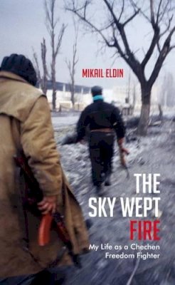 Mikail Eldin - The Sky Wept Fire - 9781846273186 - V9781846273186