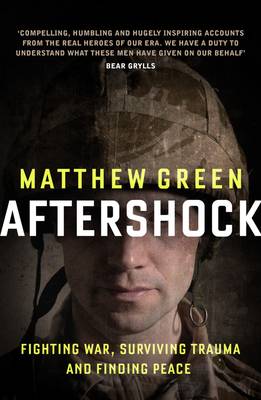 Matthew Green - Aftershock: Fighting War, Surviving Trauma, and Finding Peace - 9781846273315 - V9781846273315