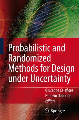 Giuseppe Calafiore (Ed.) - Probabilistic and Randomized Methods for Design under Uncertainty - 9781846280948 - V9781846280948