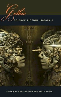 Emily Alder Sara Wasson - Gothic Science Fiction - 9781846317071 - V9781846317071 Emily Alder Sara Wasson - Gothic Science Fiction - 9781846317071 - V9781846317071
