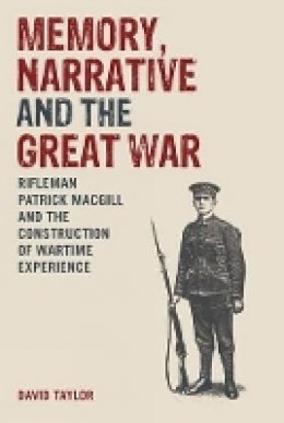 David Taylor - Memory, Narrative and the Great War - 9781846318719 - V9781846318719