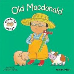 Anthony Lewis (Illust.) - Old Macdonald: BSL (British Sign Language) (Hands on Songs) - 9781846431715 - V9781846431715