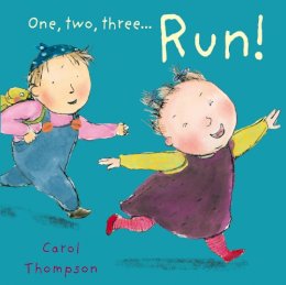 Carol Thompson - ONE TWO THREE...RUN! - 9781846436161 - V9781846436161