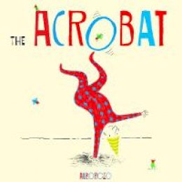 Alborozo - The Acrobat (Child's Play Library) - 9781846436338 - V9781846436338