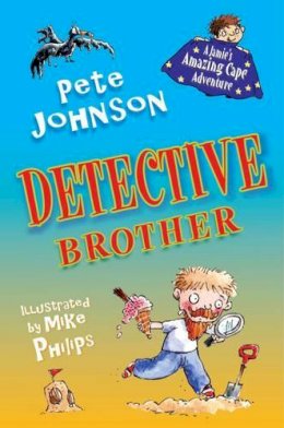 Pete Johnson - Detective Brother (Jamies Amazing Cape Adventure) - 9781846471179 - V9781846471179