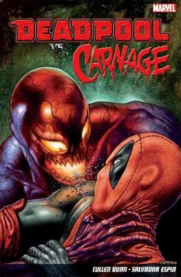 Cullen Bunn - Deadpool Vs. Carnage - 9781846536137 - V9781846536137