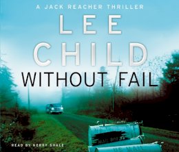 Lee Child - Without Fail: (Jack Reacher 6) - 9781846572432 - V9781846572432