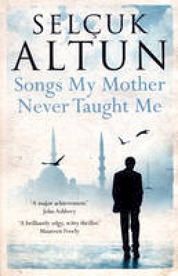 Selcuk Altun - Songs My Mother Never Taught Me - 9781846590535 - V9781846590535