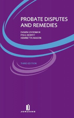 Dawn Goodman - Probate Disputes and Remedies: (Third Edition) - 9781846618512 - V9781846618512
