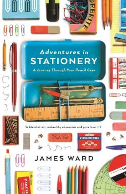 James Ward - Adventures in Stationery - 9781846686160 - V9781846686160