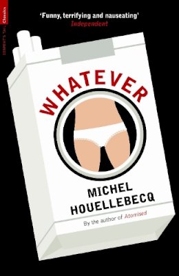 Michel Houellebecq - Whatever - 9781846687846 - V9781846687846