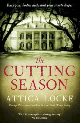 Attica Locke - The Cutting Season - 9781846688041 - V9781846688041