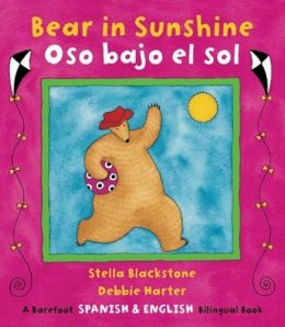 Stella Blackstone - Bear in Sunshine Bilingual Spanish - 9781846863899 - V9781846863899 Stella Blackstone - Bear in Sunshine Bilingual Spanish - 9781846863899 - V9781846863899