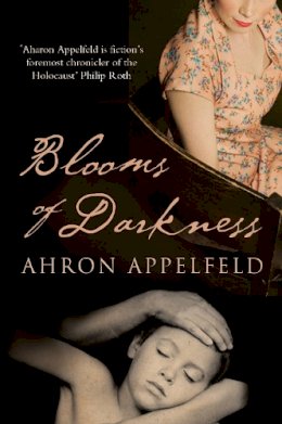 Aharon Appelfeld - Blooms of Darkness - 9781846882111 - V9781846882111