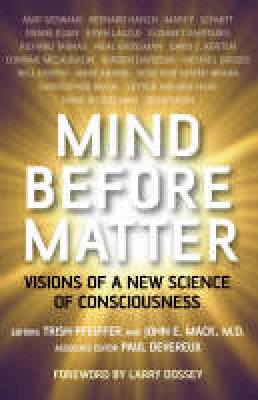 John E (Ed) Mack - Mind Before Matter - 9781846940576 - V9781846940576