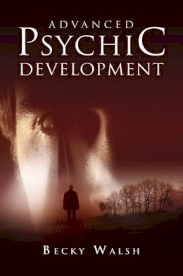 Becky Walsh - Advanced Psychic Development - 9781846940620 - V9781846940620